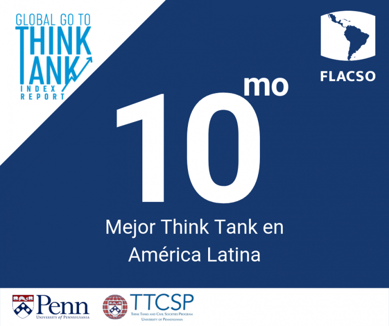 FLACSO entre los mejores centros de pensamiento de América Latina y el Caribe, según Global Go To Think Tank Index 2018