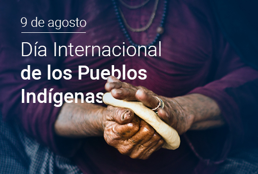 9 de agosto | Día Internacional de los Pueblos Indígenas