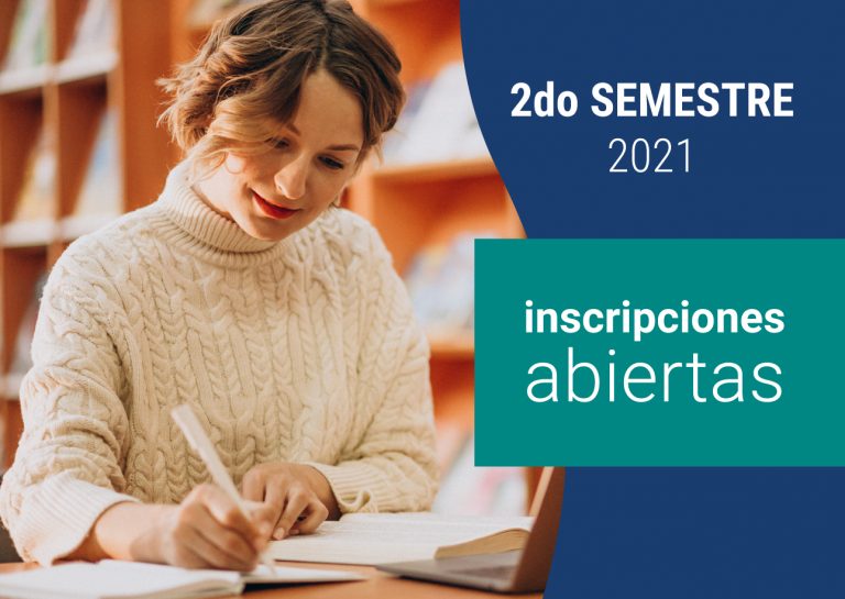 INSCRIPCIONES ABIERTAS | Segundo semestre 2021