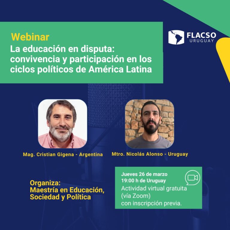 Webinar | La educación en disputa: convivencia y participación en los ciclos políticos de América Latina